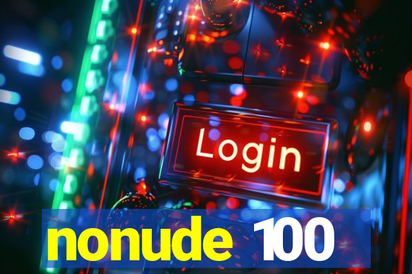 nonude 100